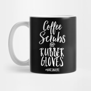 Coffee Scrubs and Rubber Gloves Nurse Mug